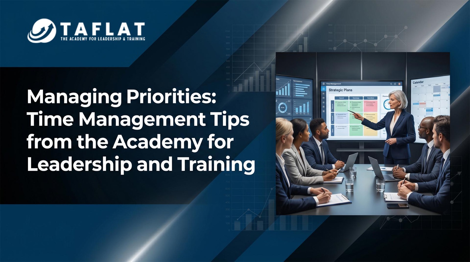 Managing Priorities: Time Management Tips from the Academy for Leadership and Training