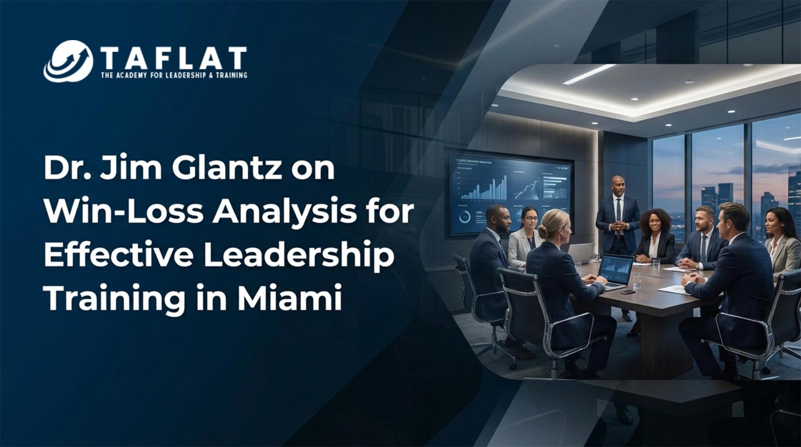 Dr. Jim Glantz on Win-Loss Analysis for Effective Leadership Training in Miami