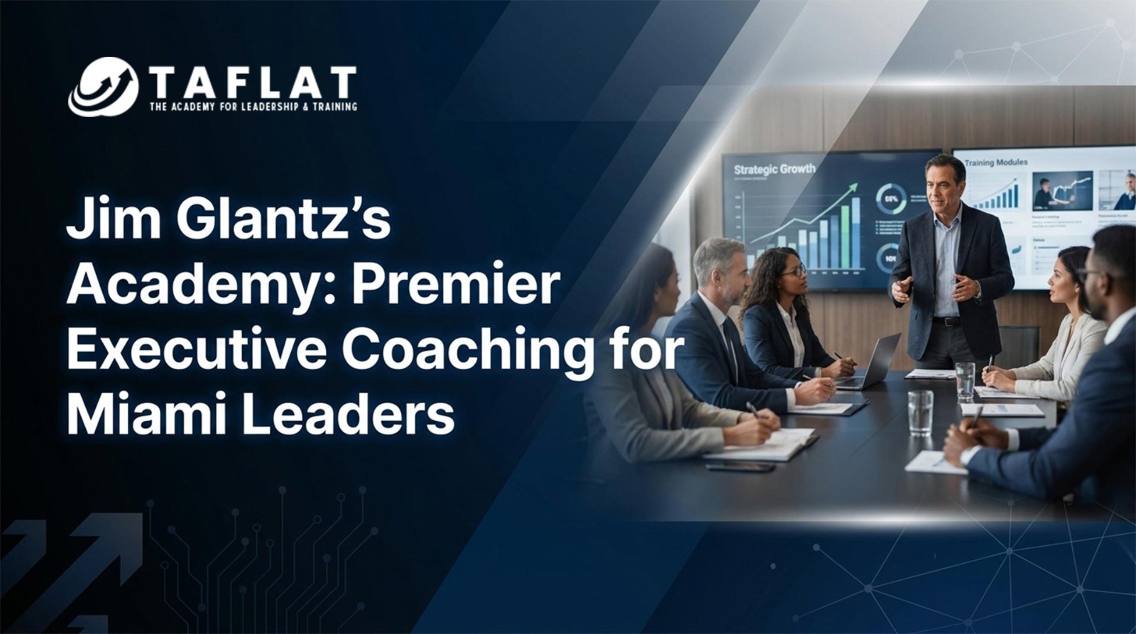 Jim Glantz’s Academy: Premier Executive Coaching for Miami Leaders