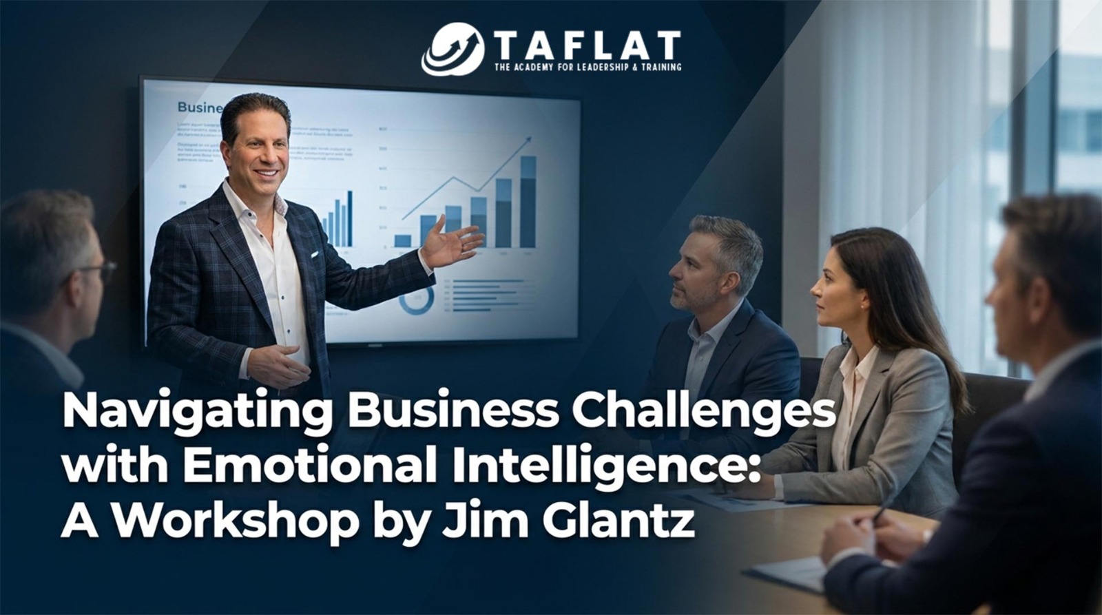Navigating Business Challenges with Emotional Intelligence: A Workshop by Jim Glantz