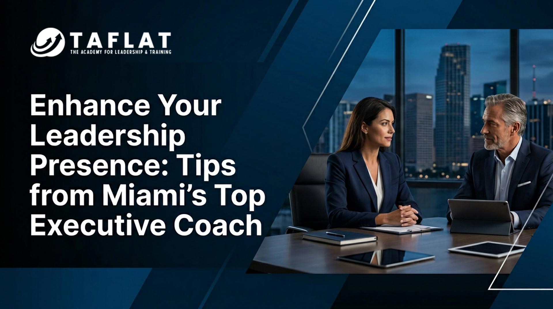 Enhance Your Leadership Presence: Tips from Miami’s Top Executive Coach