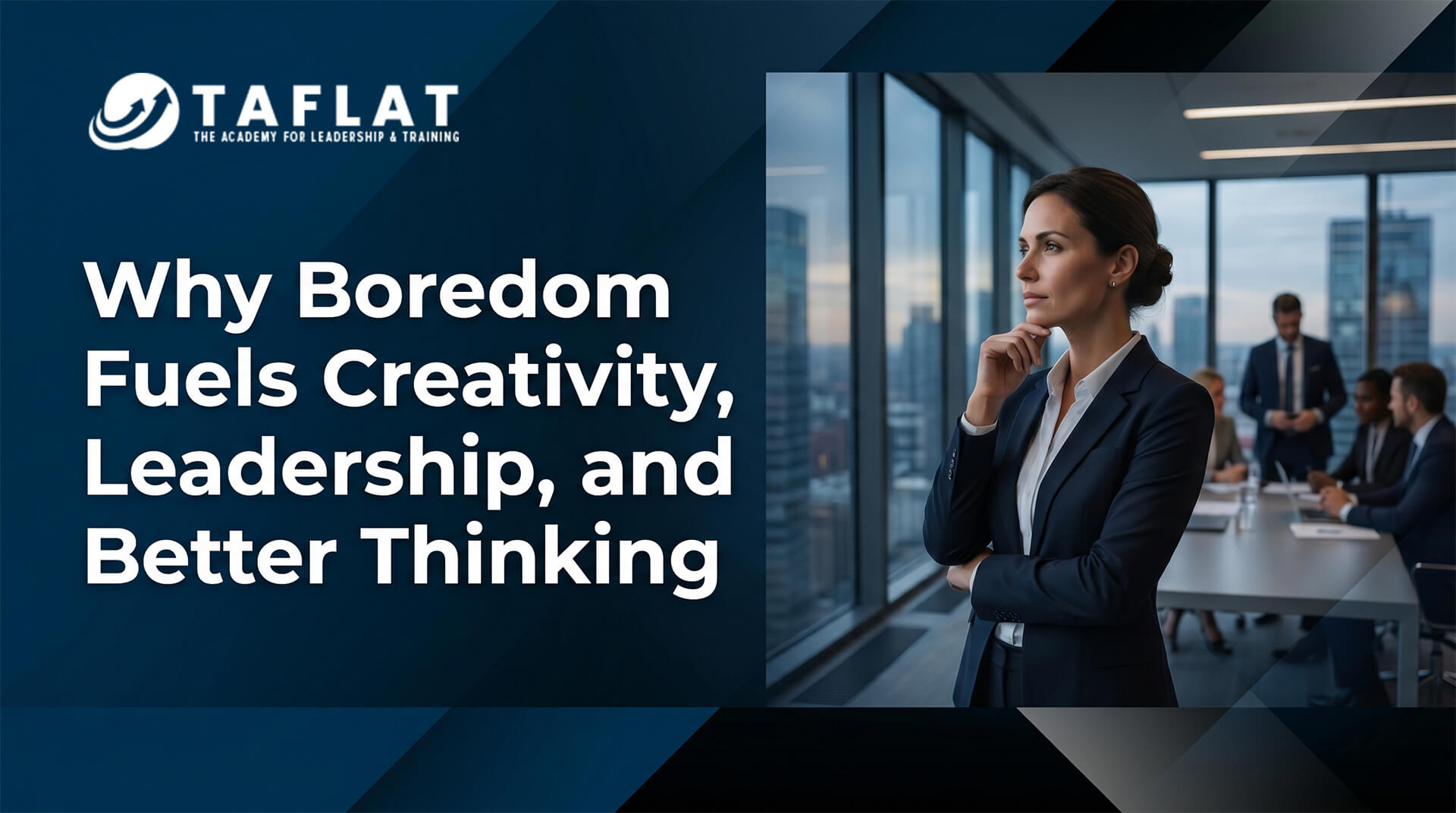 Why Boredom Fuels Creativity, Leadership, and Better Thinking