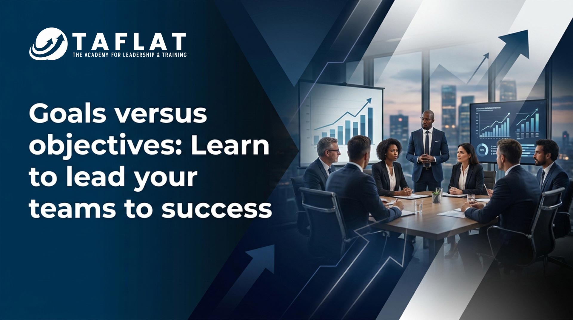 Goals versus objectives: Learn to lead your teams to success